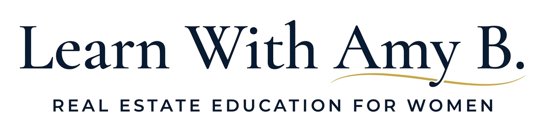 Learn With Amy B. — Real Estate Education for Women